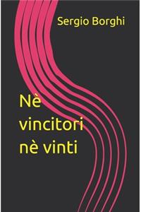 Nè vincitori nè vinti