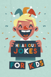 Hilarious Jokes For Kids