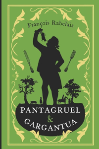 Gargantua and Pantagruel (English Edition)