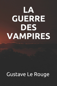 La Guerre Des Vampires