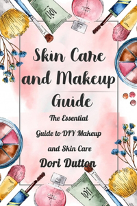 Skin Care and Makeup Guide