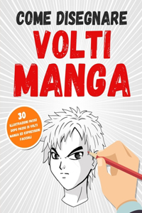 Come Disegnare Volti Manga