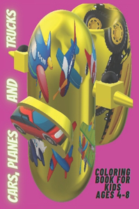 Cars, planes and trucks coloring book for kids ages 4-8