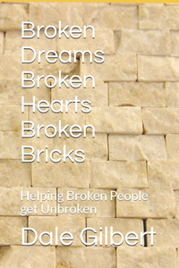 Broken Dreams Broken Hearts Broken Bricks