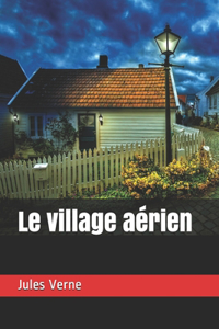 Le village aérien