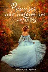 Princesas não Nascem em Castelos