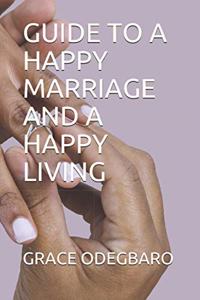 Guide to a Happy Marriage and a Happy Living