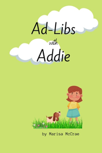 Ad-Libs with Addie