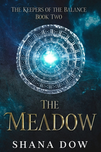 Meadow (The Keepers of the Balance Book Two): A Young Adult Contemporary Fantasy Novel