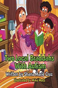 Two Local Braddahs With Autism