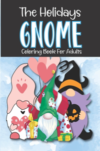The Holidays Gnome Coloring Book for Adult