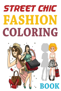 Street Chic Fashion Coloring Book