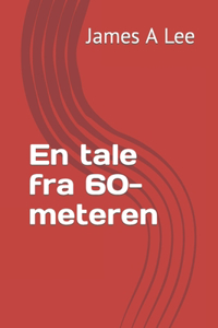 En tale fra 60-meteren