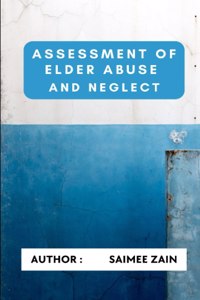Assessment of Elder Abuse and Neglect