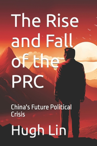 Rise and Fall of the PRC