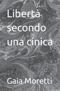 Libertà secondo una cinica