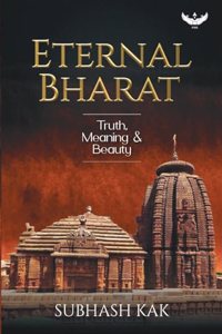 Eternal Bharat: Truth, Meaning & Beauty