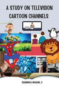 Study On Television Cartoon Channels