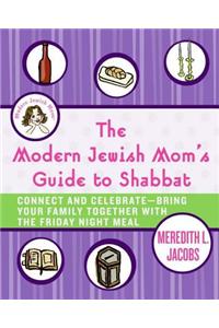 The Modern Jewish Mom's Guide to Shabbat