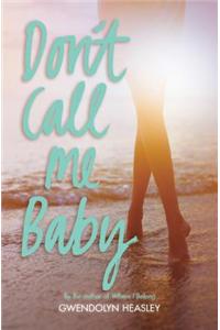 Don't Call Me Baby