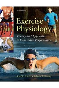 Exercise Physiology: Theory and Application to Fitness and Performance