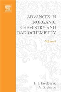 Advances in Inorganic Chemistry and Radiochemistry Vol 4