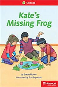 Storytown: Below Level Reader Teacher's Guide Grade 1 Kate's Missing Frog