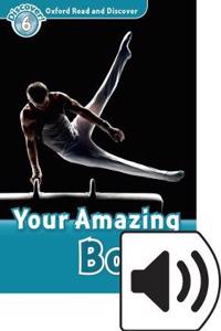 Oxford Read and Discover: Level 6: Your Amazing Body Audio Pack