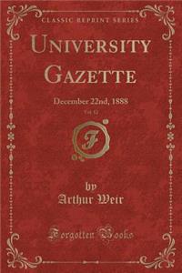 University Gazette, Vol. 12: December 22nd, 1888 (Classic Reprint)