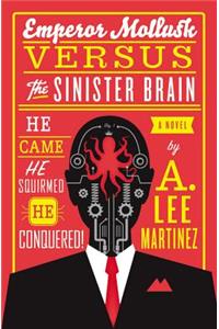 Emperor Mollusk Versus The Sinister Brain