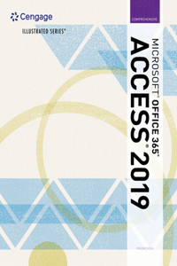 Bundle: Illustrated Microsoft Office 365 & Access 2019 Comprehensive, Loose-Leaf Version + Lms Integrated Sam 365 & 2019 Assessments, Training and Projects, 2 Terms Printed Access Card