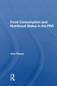 Food Consumption And Nutritional Status In The Prc