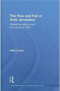 Rise and Fall of Arab Jerusalem