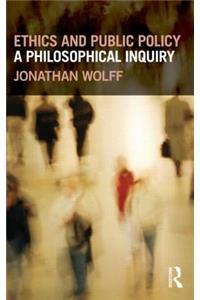 Ethics and Public Policy: A Philosophical Inquiry