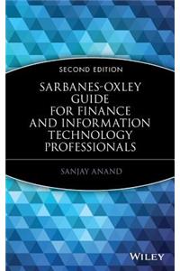 Sarbanes-Oxley Guide for Finance and Information Technology Professionals