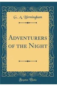 Adventurers of the Night (Classic Reprint)