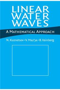 Linear Water Waves: A Mathematical Approach