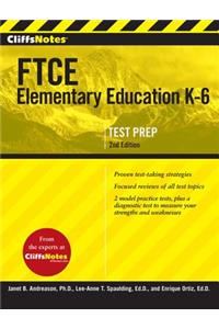 Cliffsnotes FTCE Elementary Education K-6, 2nd Edition