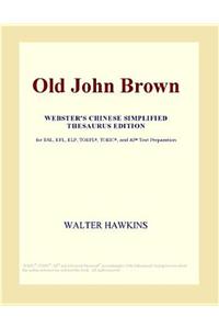 Old John Brown (Webster's Chinese Simplified Thesaurus Edition)