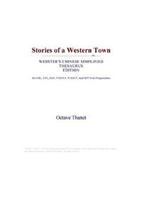 Stories of a Western Town (Webster's Chinese Simplified Thesaurus Edition)