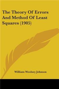 Theory Of Errors And Method Of Least Squares (1905)