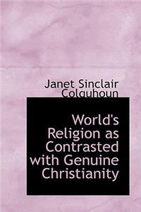 World's Religion as Contrasted with Genuine Christianity