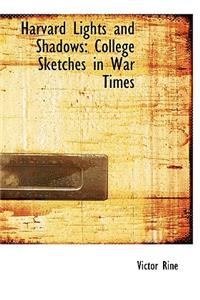 Harvard Lights and Shadows