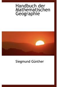 Handbuch Der Mathematischen Geographie