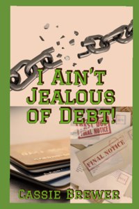 I Ain't jealous of Debt!