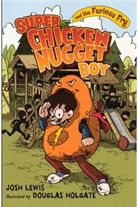 Super Chicken Nugget Boy and the Furious Fry