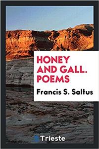 Honey and Gall. Poems