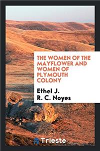 The women of the Mayflower and women of Plymouth colony
