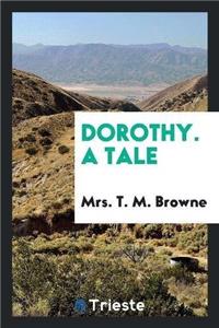 Dorothy. a Tale