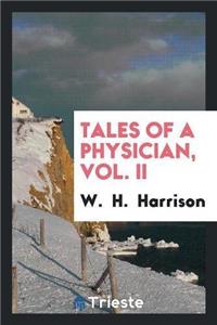 Tales of a Physician, Vol. II